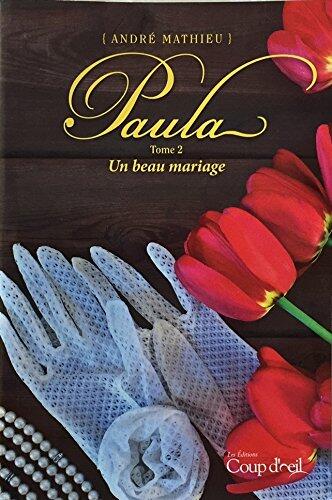 Paula Tome 2 Un Beau Mariage (French Edition) Paula Volume 2 A Beautiful Wedding