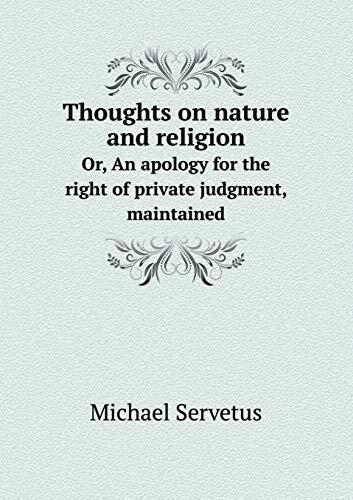 Thoughts on Nature and Religion: An Apology for the Right of Private Judgment
