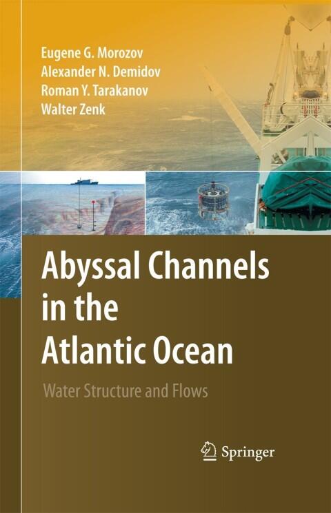 Abyssal Channels in the Atlantic Ocean: Water Structure and Flows