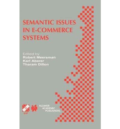 [(Semantic Issues in e-Commerce Systems: IFIP TC2 / WG2.6 Ninth Working Conference on Database Semantics April 25-28, 2001, Hong Kong)] [by: R. Meersman]