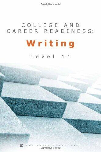 College and Career Readiness: Writing - Level 11