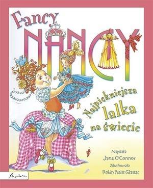 Fancy Nancy: najpiękniejsza lalka na świecie