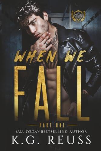 When We Fall Part One: A Dark College Romance