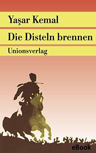 Die Disteln brennen: Roman. Memed-Romane II