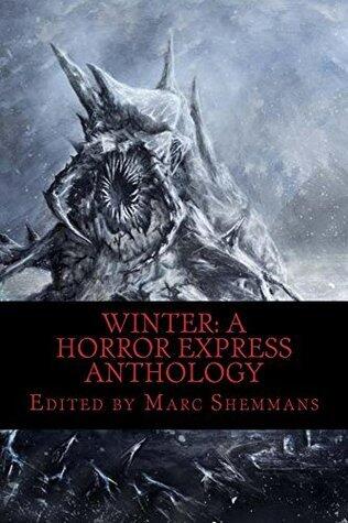Winter: A Horror Express Anthology