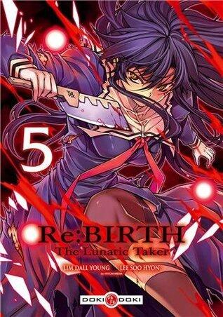 Re:Birth - The Lunatic Taker, Tome 5
