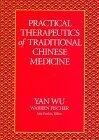 Practical Therapeutics of Traditional Chinese Medicine