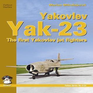 Yakovlev YAK-23: The First Yakovlev Jet Fighters