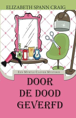 Dood de dood geverfd (Myrtle Clover mysteries)