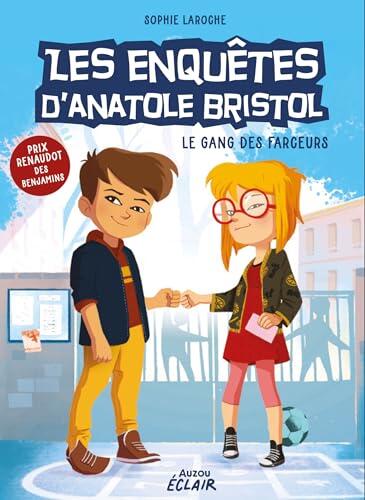 Les enquêtes d'Anatole Bristol - T1 - Le gang des farceurs
