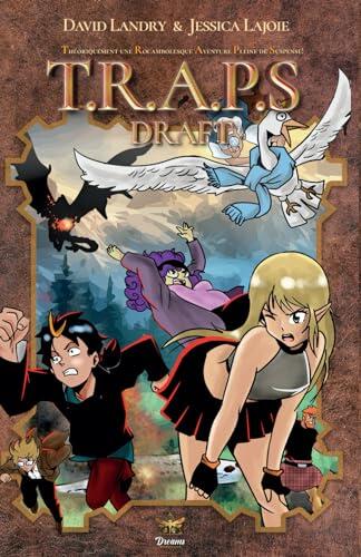 Théoriquement une Rocambolesque Aventure Pleine de Suspense (T.R.A.P.S Draft)