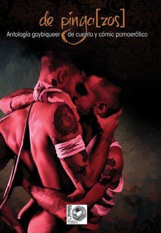 de Pinga[zos]: Antología gaybiqueer de cuento y comic pornoerótico