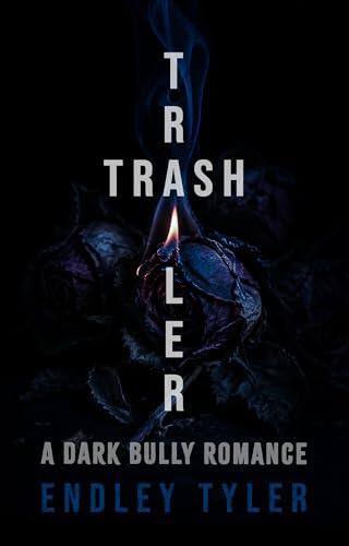 Trailer Trash: A Dark Bully Romance