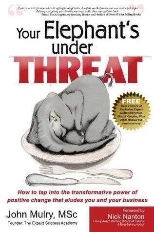 Your Elephant's Under Threat: My personal journey from low self esteem to mastering self improvement and conquering my goals...