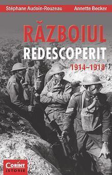 Războiul redescoperit 1914-1918