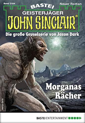 John Sinclair 2164: Morganas Rächer