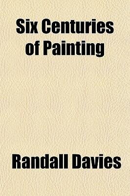 Six Centuries of Painting