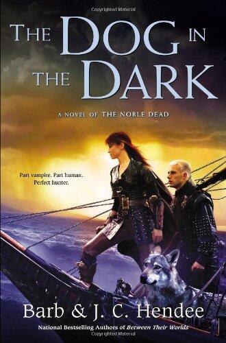 The Dog in the Dark: A Novel of the Noble Dead