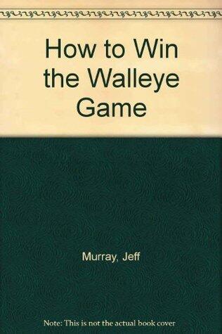 How to Win the Walleye Game