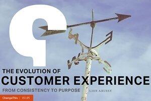 The Evolution of Customer Experience. From Consistency to Purpose