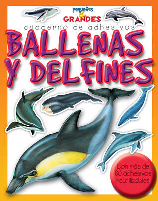 Ballenas y delfines (Pequeños y grandes cuadernos de adhesivo)
