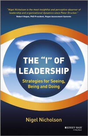 The "I" of Leadership: Strategies for Seeing, Being and Doing