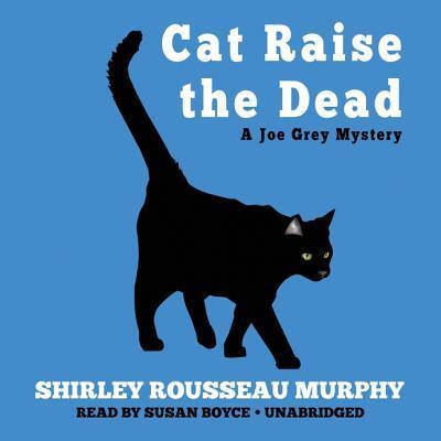 Cat Raise the Dead: A Joe Grey Mystery