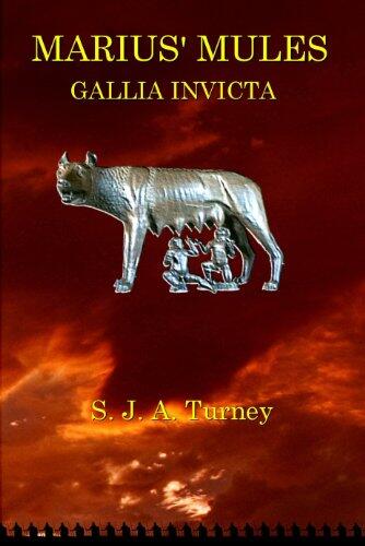 Marius' Mules (Volume III): Gallia Invicta