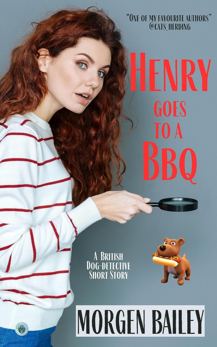 Henry Goes to a Barbecue: The Case of the Missing Hot Dog - a Henry Houdini dog-detective amateur sleuth short