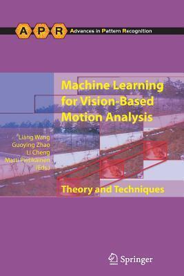 Machine Learning for Vision-Based Motion Analysis: Theory and Techniques