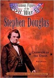 Stephen a Douglas : Champion of the Union
