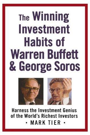 The Winning Investment Habits of Warren Buffett and George Soros