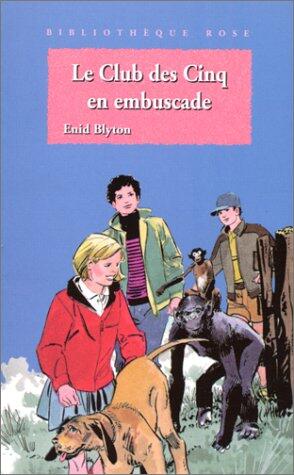 Le Club des Cinq en embuscade