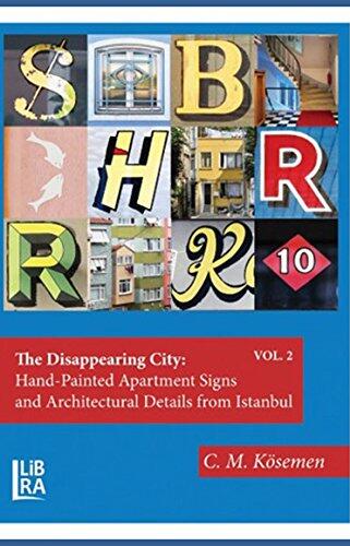 The Disappearing City: Hand-Painted Apartment Signs and Architectural Details from Istanbul (Vols. I-II)