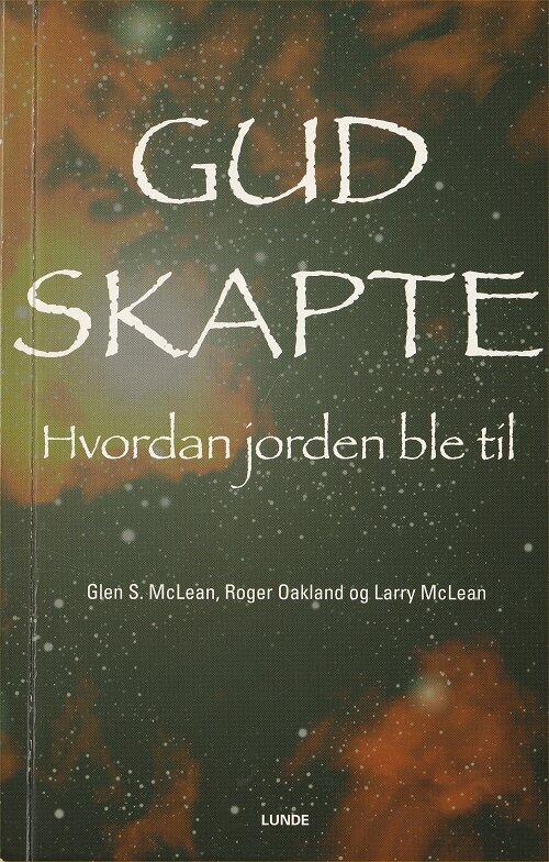 Gud har skapt - Hvordan jorden ble til