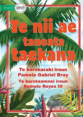 The Famous Coconut Tree: Te Nii Ae Tanoata Taekana