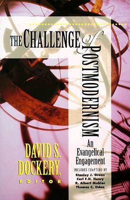 Challenge of Postmodernism: An Evangelical Engagement