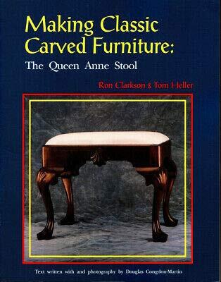 Making Classic Carved Furniture: The Queen Anne Stool (1st edition, 1st print)