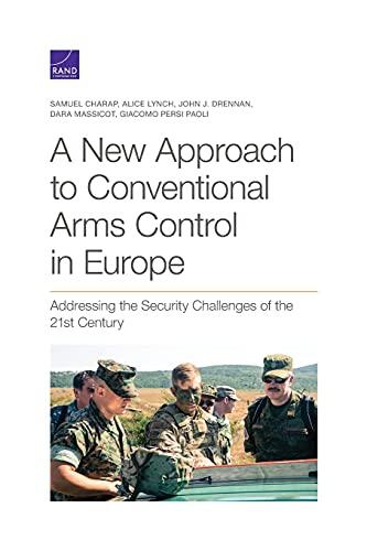 A New Approach to Conventional Arms Control in Europe: Addressing the Security Challenges of the 21st Century