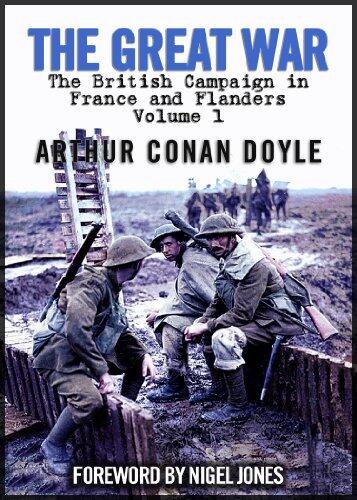 The Great War: 1914, The British Campaign in France and Flanders, Vol. 1