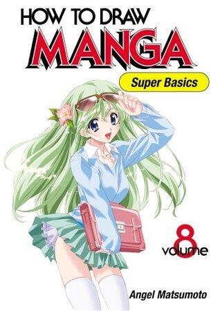 How to Draw Manga, Volume 8: Super Basics