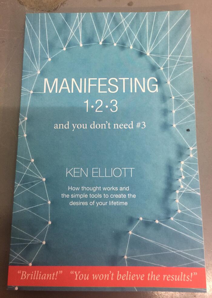 Manifesting 1, 2, 3... and You Don't Need #3: How Thought Works and the Simple Tools to Create the Desires of Your Lifetime