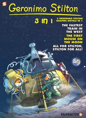 Geronimo Stilton 3-in-1 #5: Collecting "The Fastest Train in the West," "First Mouse on the Moon," and "All for Stilton, Stilton for All!" (5)