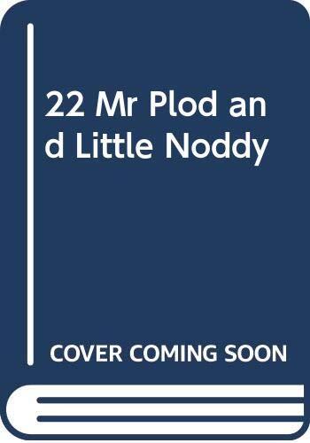 22 Mr Plod and Little Noddy