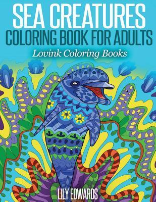 Sea Creatures Coloring Book for Adults