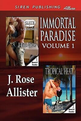 Immortal Paradise, Volume 1 [Suite Seduction: Tropical Heat]