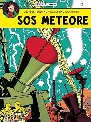 Die Abenteuer von Blake Und Mortimer, Bd. 4: SOS Meteore