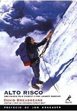Alto Risco: Uma Paixão Pelo Everest e por Lugares Radicais