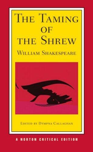 The Taming of the Shrew by Shakespeare, William. (W. W. Norton & Company,2009) [Paperback]