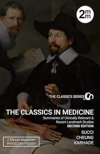 2 Minute Medicine's The Classics in Medicine: Summaries of Clinically Relevant & Recent Landmark Studies, 2e